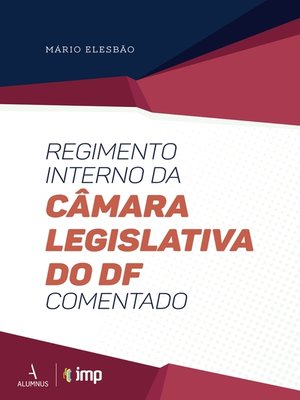 cover image of Regimento Interno da Câmara Legislativa do DF Comentado